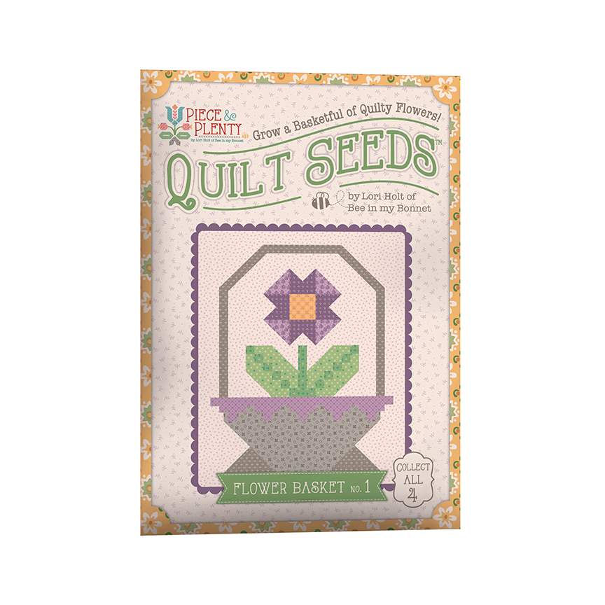 Lori Holt Piece & Plenty Quilt Seeds™ Flower Basket No. 1